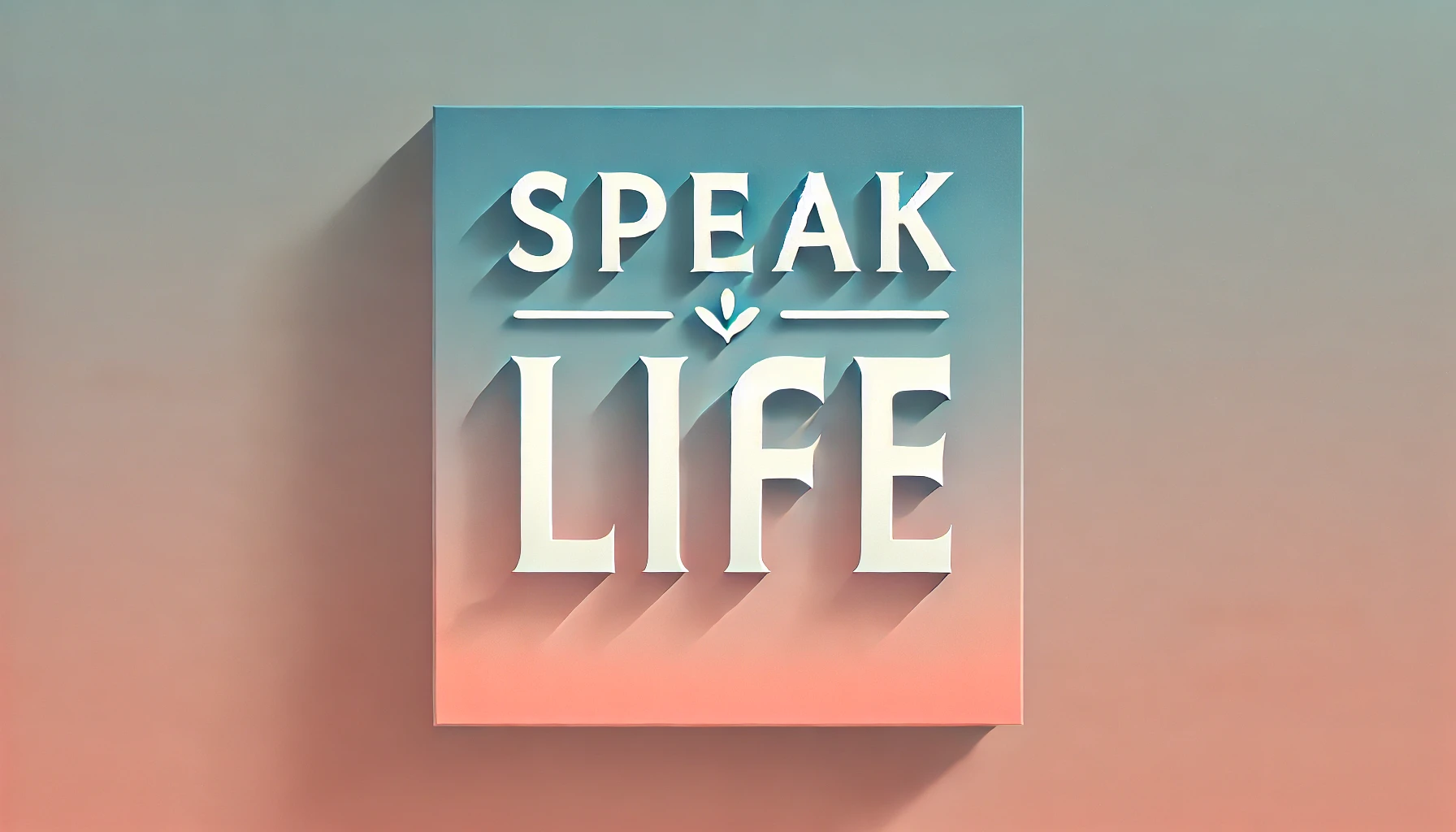 Minimalist design with 'Speak Life' text on a pastel gradient background.